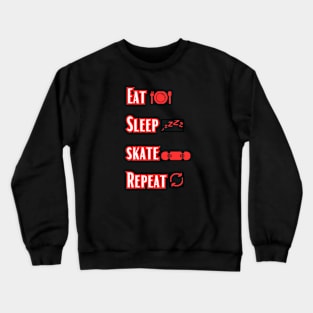 Eat Sleep skate Repeat Crewneck Sweatshirt